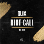 PREMIERE: QUIX Drops “Riot Call” ft. Nevve + Exclusive Interview