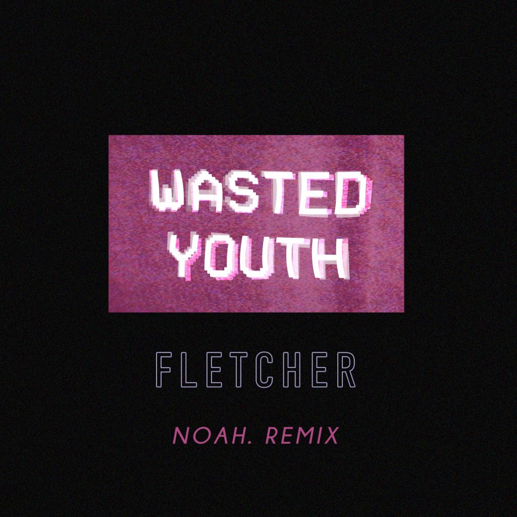Wasted_Youth_Noah (1)