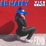 PREMIERE: FRND – Be Happy (DJ Vice Remix)
