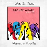 Bronze Whale Smash Their Latest Remix Of Whethan VS Oliver Tree’s “When I’m Down”