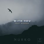 Nurko’s New Single “With U” Will Give You Goosebumps