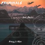 New Production Group Crymynals Release Their First Single “Crazy & Alive” ft. Choice
