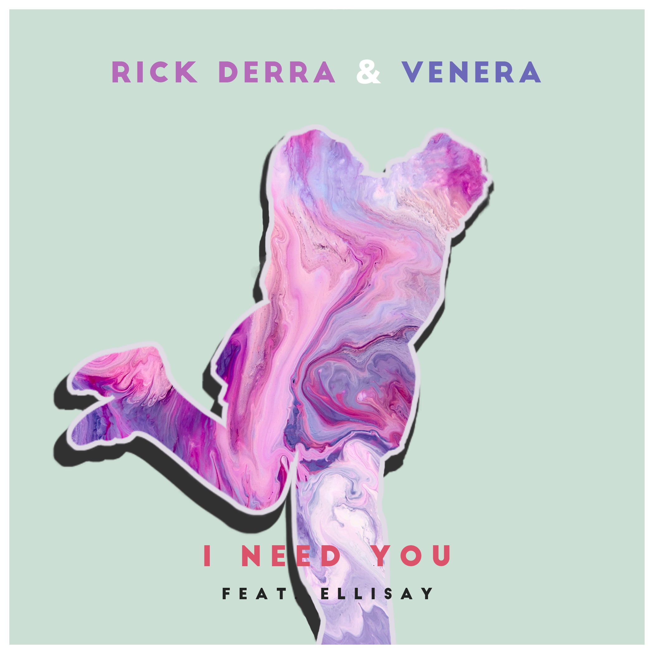 For The Future RICK DERRA & VENERA - I NEED YOU (FT. ELLISAY) artwork final