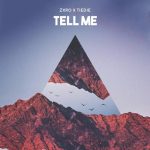 Get Emotional With Zxro & TIEDIE’s New Single “Tell Me”