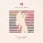 Michael Mar Releases His Second Single “Let You Down” Featuring Noah
