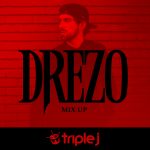 Drezo Closes out the Year with Hour-Long Triple J Mix