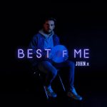 John.k Impresses With Sultry New Dance Pop Single “Best of Me”