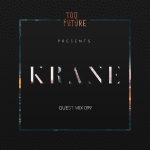 Too Future. Guest Mix 099: KRANE