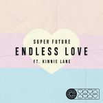 Super Future Links Up With Kinnie Lane For A Dope New Single “Endless Love”