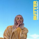 Dive Into Vanessa Elisha’s Tasteful New Single “Butter”