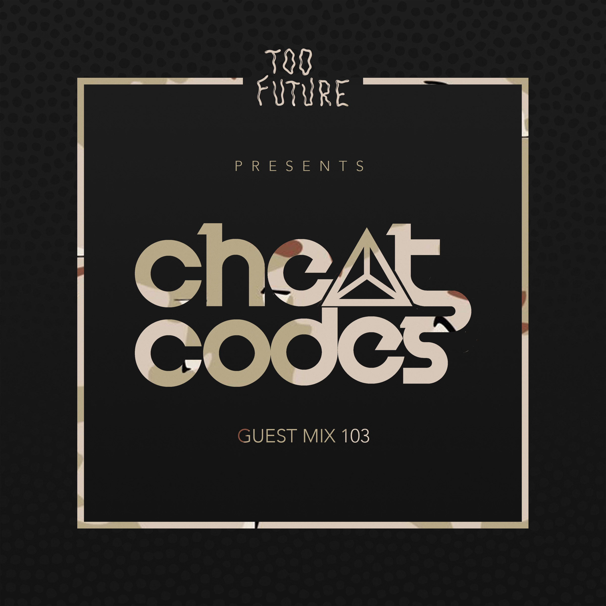 TOO-FUTURE-GUEST-MIX-103-CHEAT-CODES