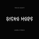 ANGELZ Just Dropped This Wild Remix To Travis Scott “Sicko Mode”