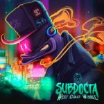 SubDocta’s New EP “West Coast Wobble” is Out Now on SubCarbon Records