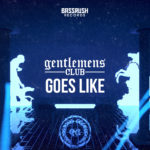 Gentlemen’s Club Return With Fire-Packed Single “Goes Like”