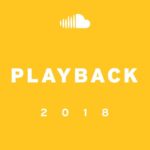 SoundCloud Unveils Their Year In Review With 2018 Playback And 2019 Artists To Watch Playlists