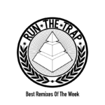 The Best Remixes Of The Week 037
