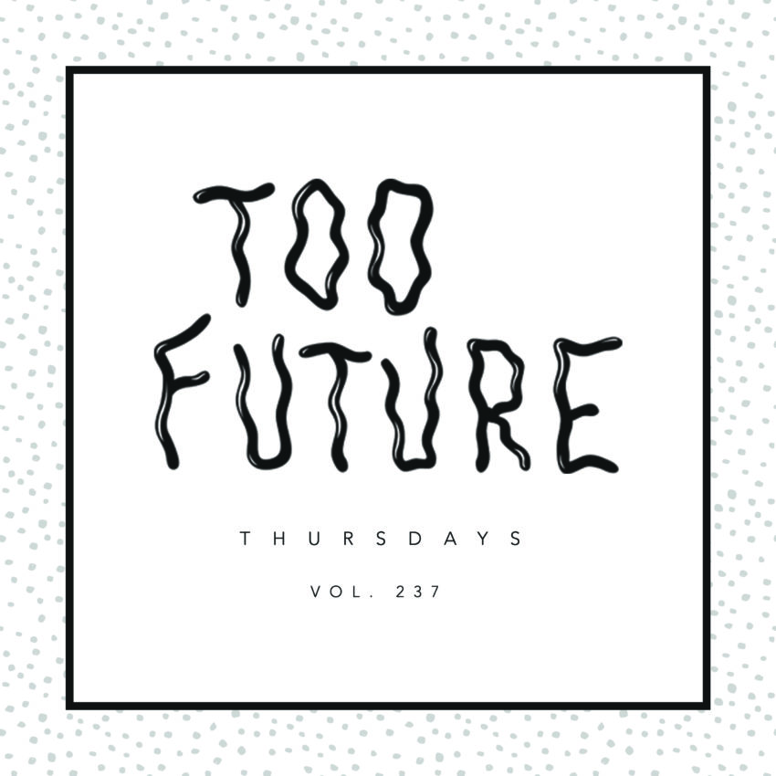 too-future-thursdays-vol-237
