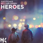 32Stitches & William Barry create a love ballad with “Heroes”