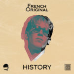 French Original Debuts New Single ‘History’