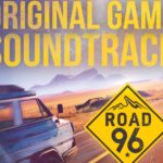 PREMIERE: G4F Records Drops Must-Listen Soundtrack for Forthcoming ‘Road 96’ Video Game