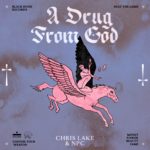 LISTEN: Chris Lake & NPC Team Up To Bring Us Their Highly Anticipated Single, ‘A Drug From God’