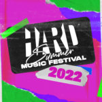 LISTEN: HARD Records Releases Their Massive HARD Summer 2022 Official Soundtrack